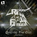 Reverse Finger - Destroy The Club (riXco Remix)