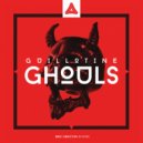 Guillotine - Ghouls