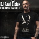 Paul Elstak - F*kking Hard