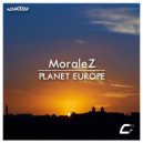 Moralez - Planet Europe (Original Mix)