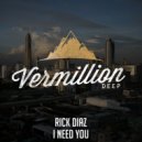 Rick Diaz - I Need You (Original Mix)