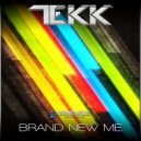 Tekk - Brand New Me
