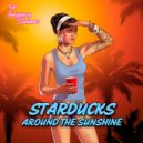 Starducks - Around The Sunshine (Original Mix)