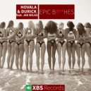 Hovala & Durick feat. Jak Wilks - Epic B***hes (Original Mix)