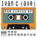 Ivan Cattaud - Raw Circus