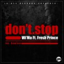 Witty Manyuha feat. The Fresh Prince - Don't Stop