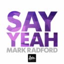 Mark Radford - Say Yeah (Original Mix)