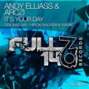 Andy Elliass & ARCZI - It\'s Your Day (Hiroki Nagamine Remix)