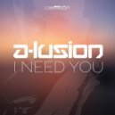 A-lusion - I Need You
