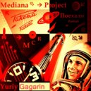 Mediana Project - Yuriy Gagarin (Original Mix)