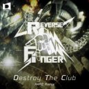 Reverse Finger - Destroy The Club (H4RE Remix)