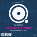 Audiofood - You Got The Funk (Mark Di Meo Instrumental Remix)