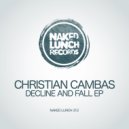 Christian Cambas - Decline & Fall (Original Mix)