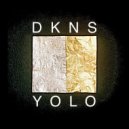 DKNS - Y.O.L.O.