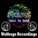 FabioZ - Just No Good