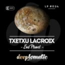 Txetxu Lacroix - Welcome My Friend (Original Mix)