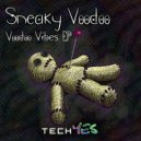 Sneaky Voodoo - Zipface (Original Mix)