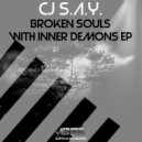 CJ S.A.Y. - Broken Souls