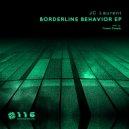 JC Laurent - Borderline Behavior (Forest People Replant)