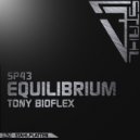 Tony Bioflex - Equilibrium (2Bee Remix)