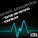 Angel Seisdedos - Tarde De Verano