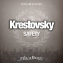 Krestovsky - Safety (Original Mix)