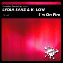 Lydia Sanz & K-Low - I\'m On Fire (Original Mix)