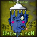 Sponge Bandits Ft. Disposition - Showerman (Audio Sleaze Remix)