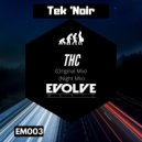 Tek\'Noir - THC (Night Mix)