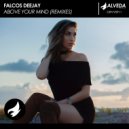 Falcos Deejay - Above Your Mind (Lost House Rhythms Remix)