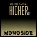 Angelo Ferreri - Higher (Ahh!)