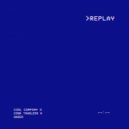 Cool Company & Cook Thugless & DAZED - Replay ()