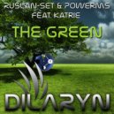 Ruslan-Set & Powerms feat. Katrie - The Green (Chiba Dub)
