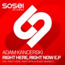 Adam Kancerski - Right Here, Right Now (Original Mix)
