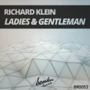 Richard Klein - Ladies & Gentleman (Original Mix)