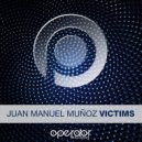 Juan Manuel Munoz - Victims