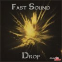 Fast Sound - Drop (Original Mix)