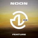 Noon - Feature