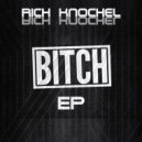 Rich Knochel - Bitch