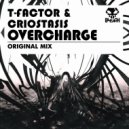 T-Facotr & Criostasis - Overcharge (Original Mix)