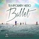 Temporary Hero - Ballet (People Get Real Remix)