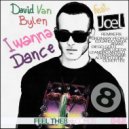 David Van Bylen feat Joel - I Wanna Dance (Ordinary People & Oscar GS Remix)