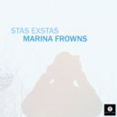 Stas Exstas - Marina Frowns (Original Mix)