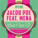 Jacob Poe feat. Mena - What I See (Original Mix)