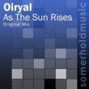 Oiryal - As The Sun Rises (Original Mix)