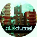 Plusk - Tunnel (Original Mix)