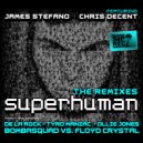 James Stefano feat. Chris Decent - Superhuman (De La Rock Remix)