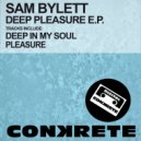 Sam Bylett - Deep In My Soul (Original Mix)