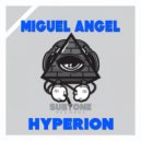 Miguel Angel - Hyperion (Original Mix)