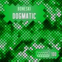 Boneski - Dogmatic (Original Mix)